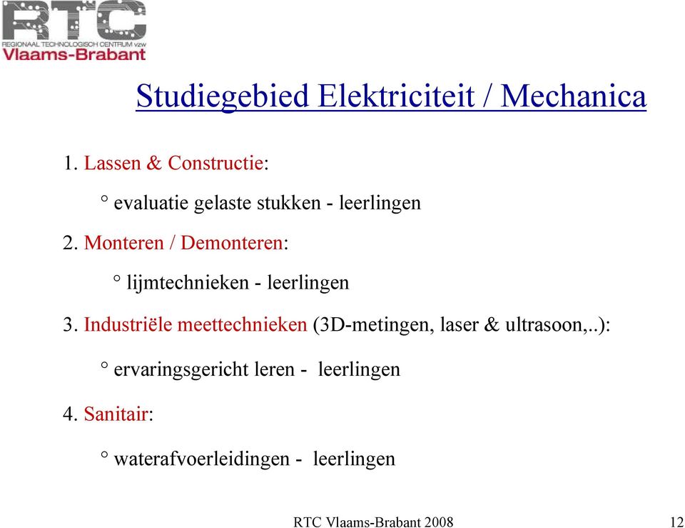 Monteren / Demonteren: lijmtechnieken - leerlingen 3.