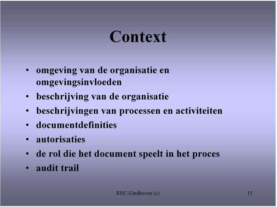 en activiteiten documentdefinities autorisaties de rol die