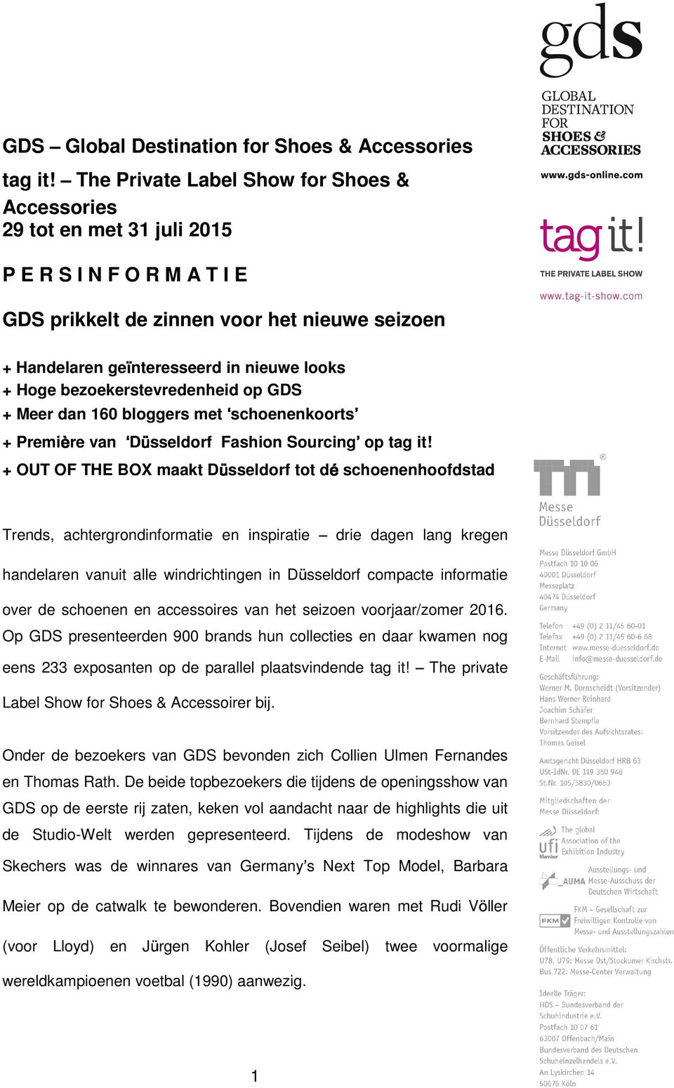 nieuwe looks + Hoge bezoekerstevredenheid op GDS + Meer dan 160 bloggers met + Première van Düsseldorf Fashion Sourcing dé op tag it!