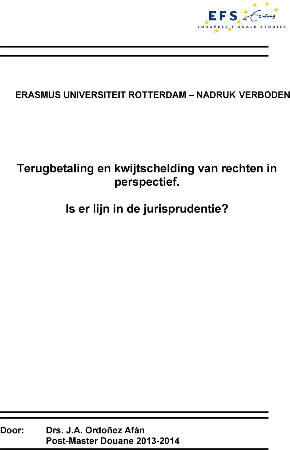 perspectief. Is er lijn in de jurisprudentie?