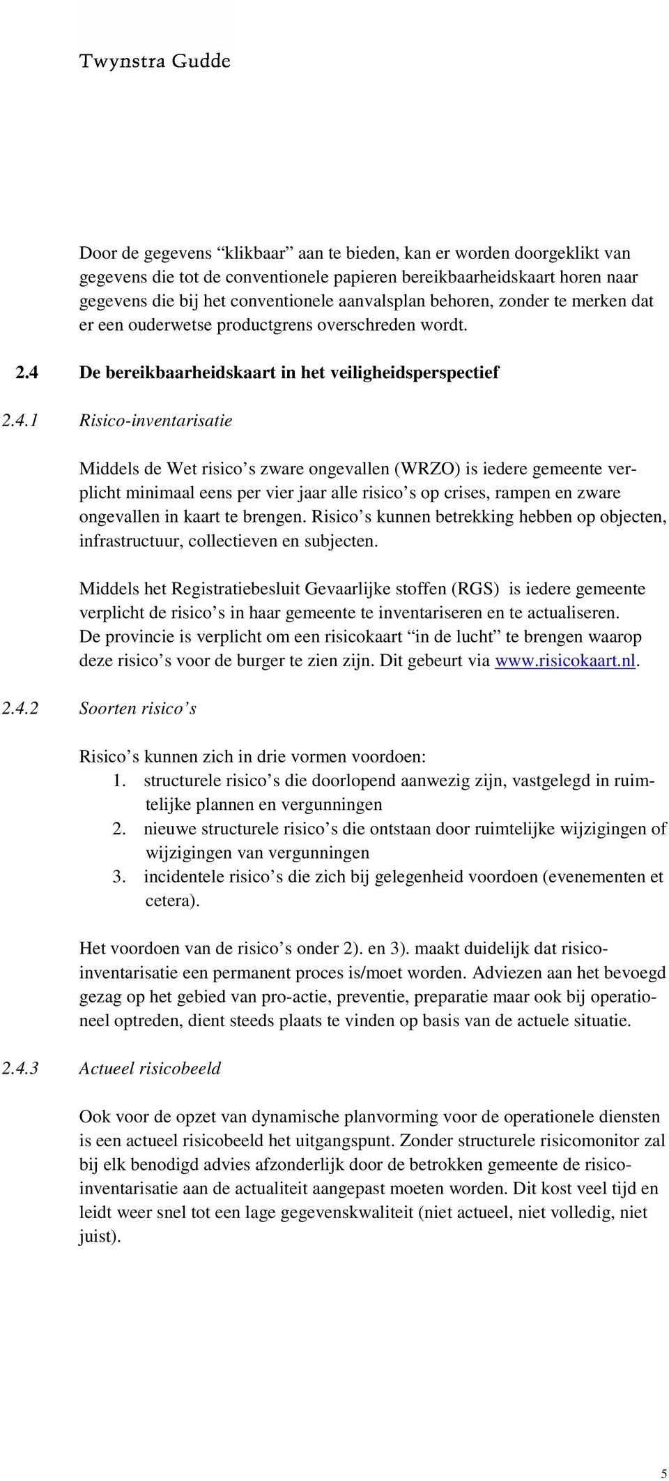 De bereikbaarheidskaart in het veiligheidsperspectief 2.4.