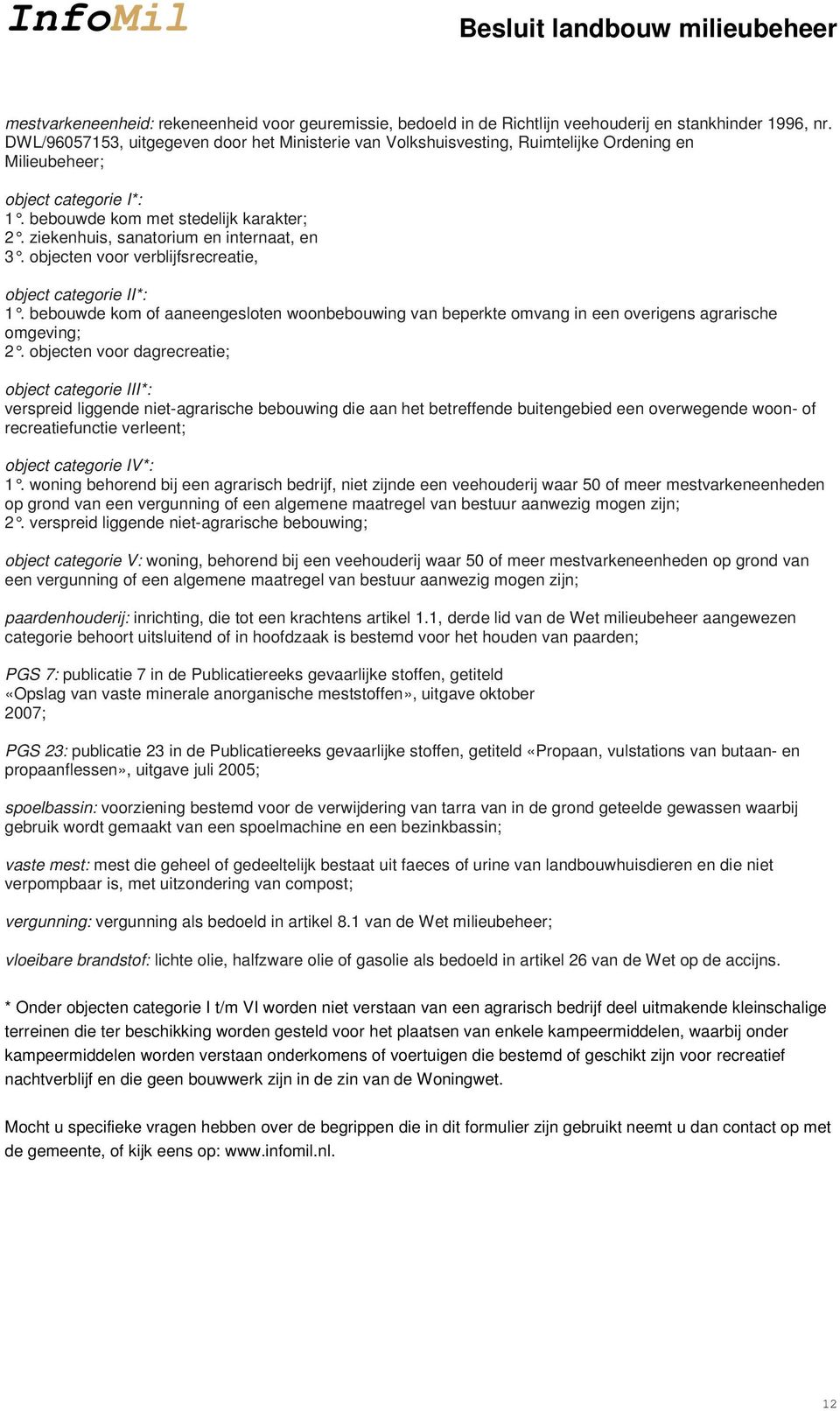 ziekenhuis, sanatorium en internaat, en 3. objecten voor verblijfsrecreatie, object categorie II*: 1.