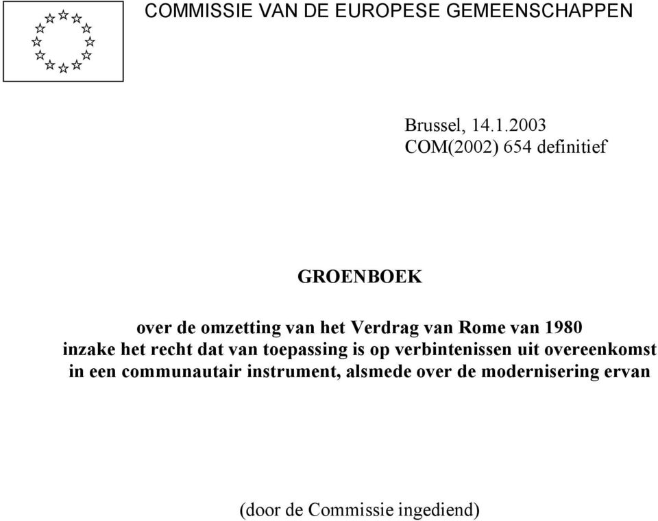 van Rome van 1980 inzake het recht dat van toepassing is op verbintenissen uit