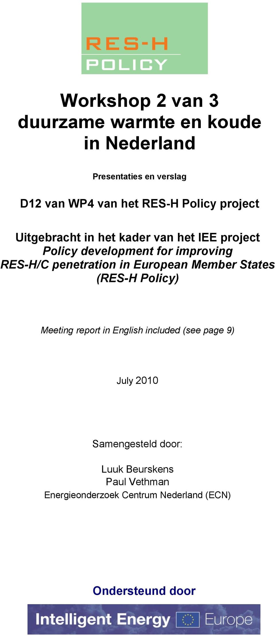 penetration in European Member States (RES-H Policy) Meeting report in English included (see page 9) July