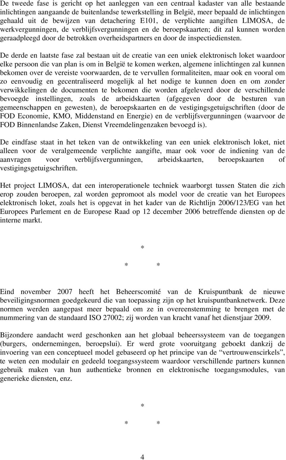 overheidspartners en door de inspectiediensten.