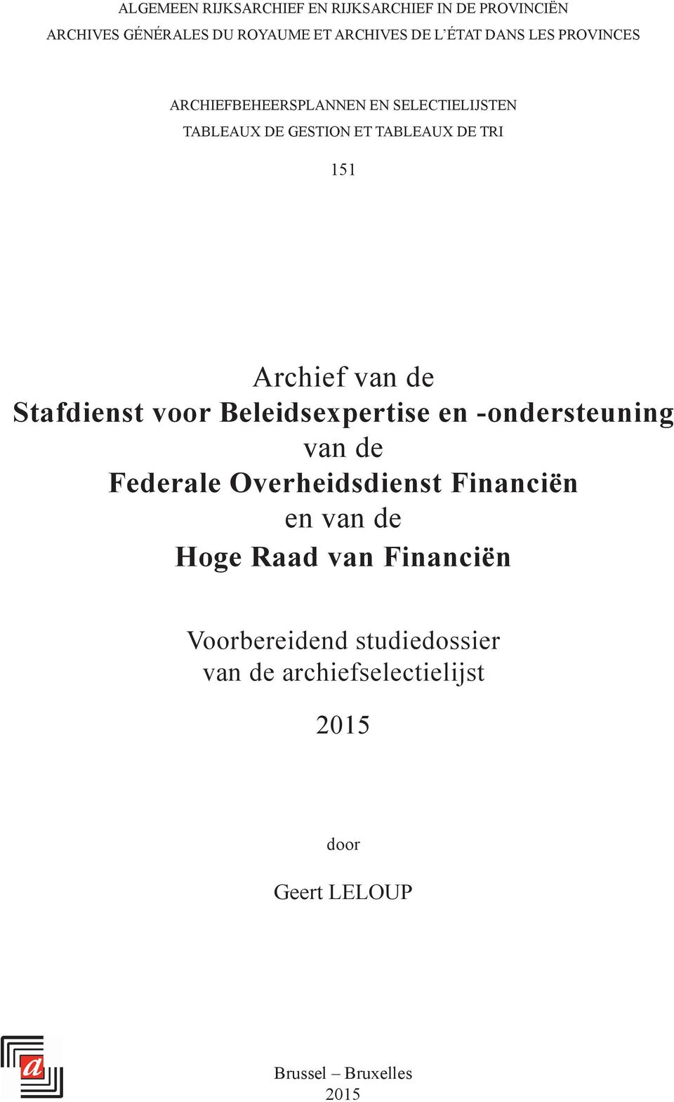 Stafdienst voor Beleidsexpertise en -ondersteuning van de Federale Overheidsdienst Financiën en van de Hoge Raad