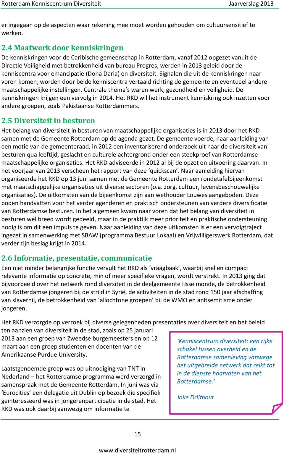 geleid door de kenniscentra voor emancipatie (Dona Daria) en diversiteit.