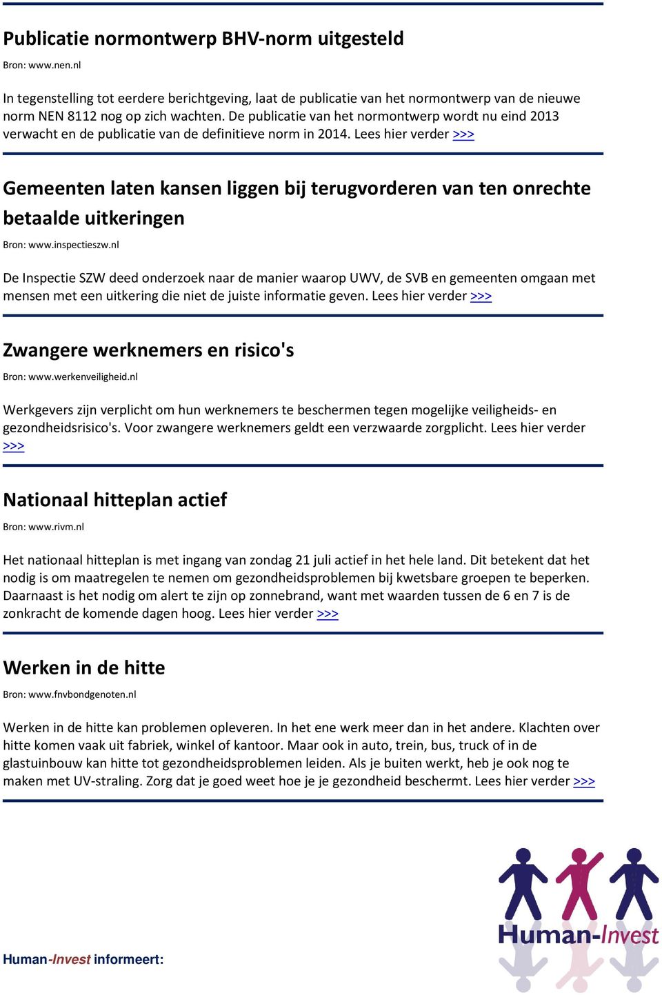 Lees hier verder Gemeenten laten kansen liggen bij terugvorderen van ten onrechte betaalde uitkeringen De Inspectie SZW deed onderzoek naar de manier waarop UWV, de SVB en gemeenten omgaan met mensen