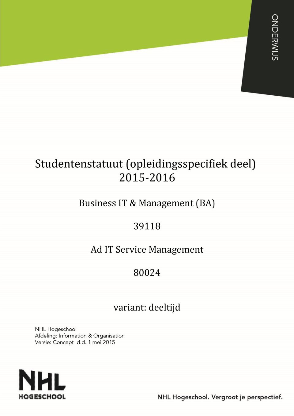 Management 80024 variant: deeltijd NHL Hogeschool