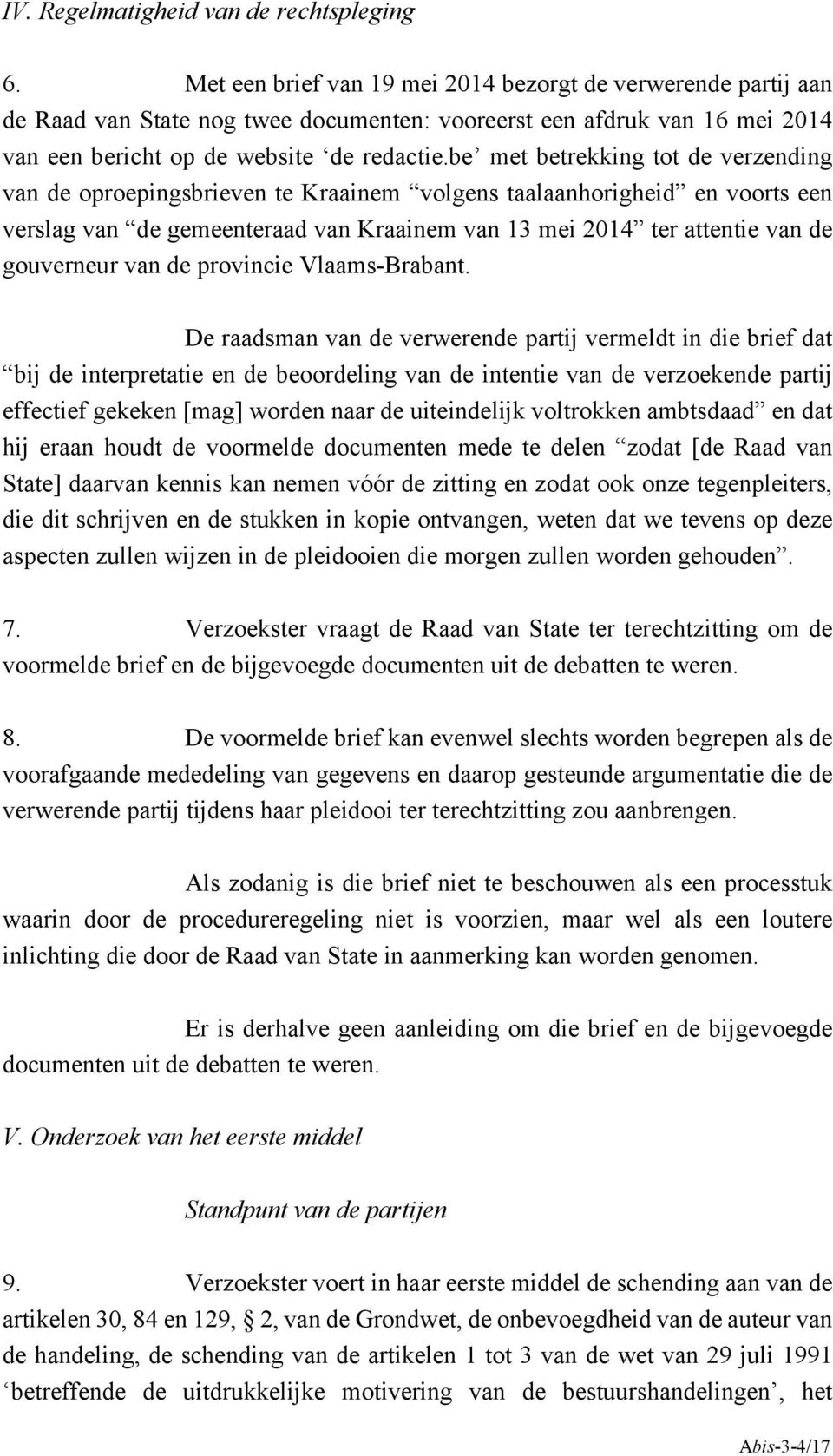 be met betrekking tot de verzending van de oproepingsbrieven te Kraainem volgens taalaanhorigheid en voorts een verslag van de gemeenteraad van Kraainem van 13 mei 2014 ter attentie van de gouverneur