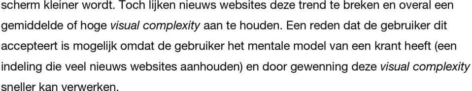 complexity aan te houden.