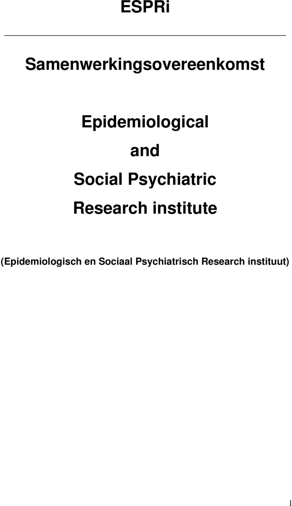 Research institute (Epidemiologisch en