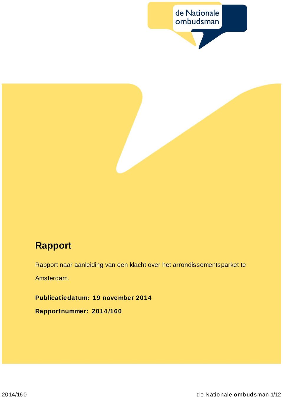 Publicatiedatum: 19 november 2014 Rapportnummer: