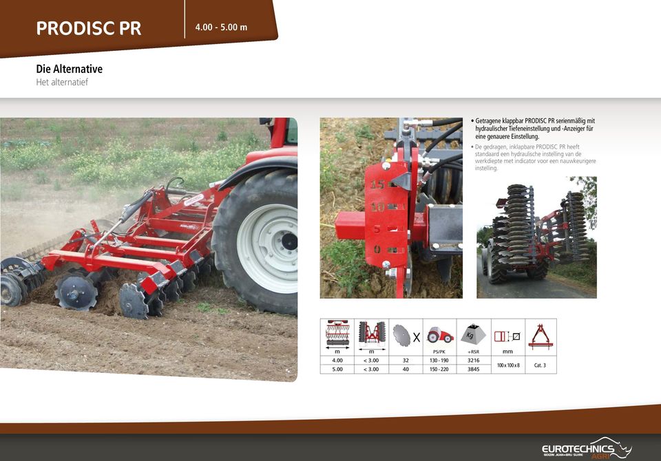 heavy conditions and big tractors Getragene klappbar PRODISC PR serienmäßig mit hydraulischer Tiefeneinstellung und -Anzeiger für eine