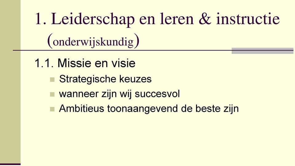 1. Missie en visie Strategische keuzes