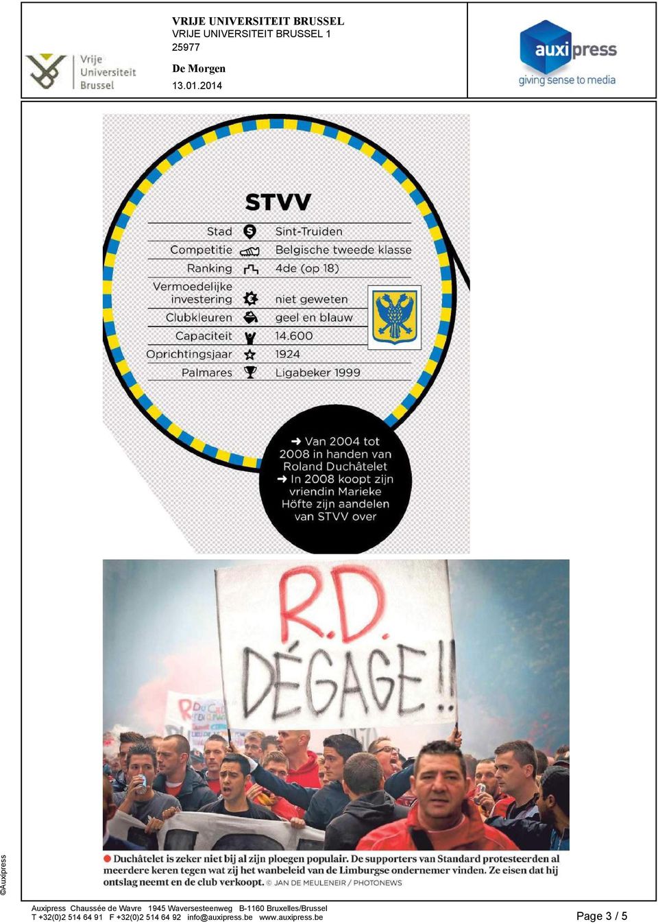 Auxipress Duchatelet is zeker niet bij al zijn ploegen populair De supporters van Standard protesteerden al meerdere keren tegen wat