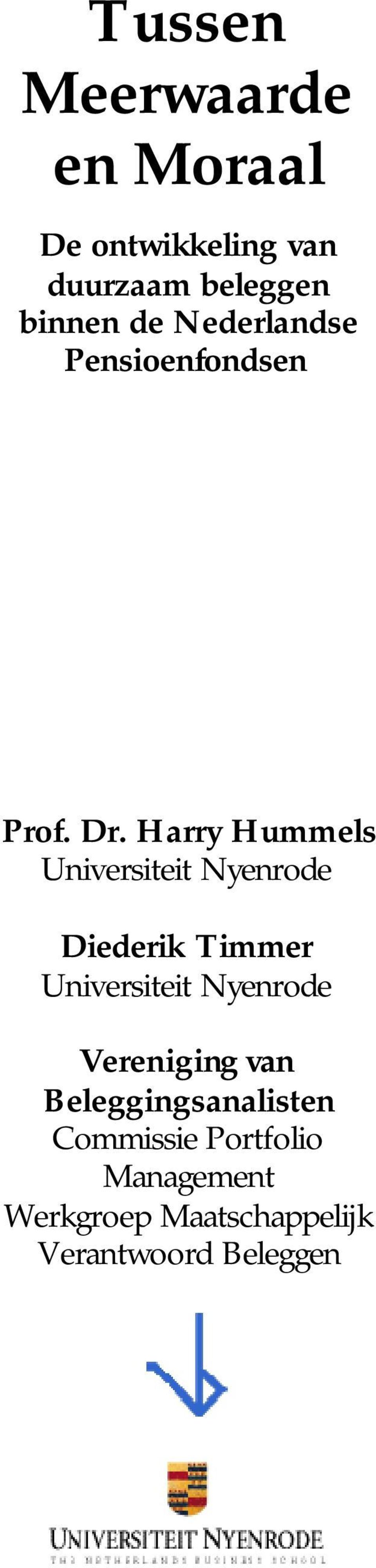 Harry Hummels Universiteit Nyenrode Diederik Timmer Universiteit Nyenrode