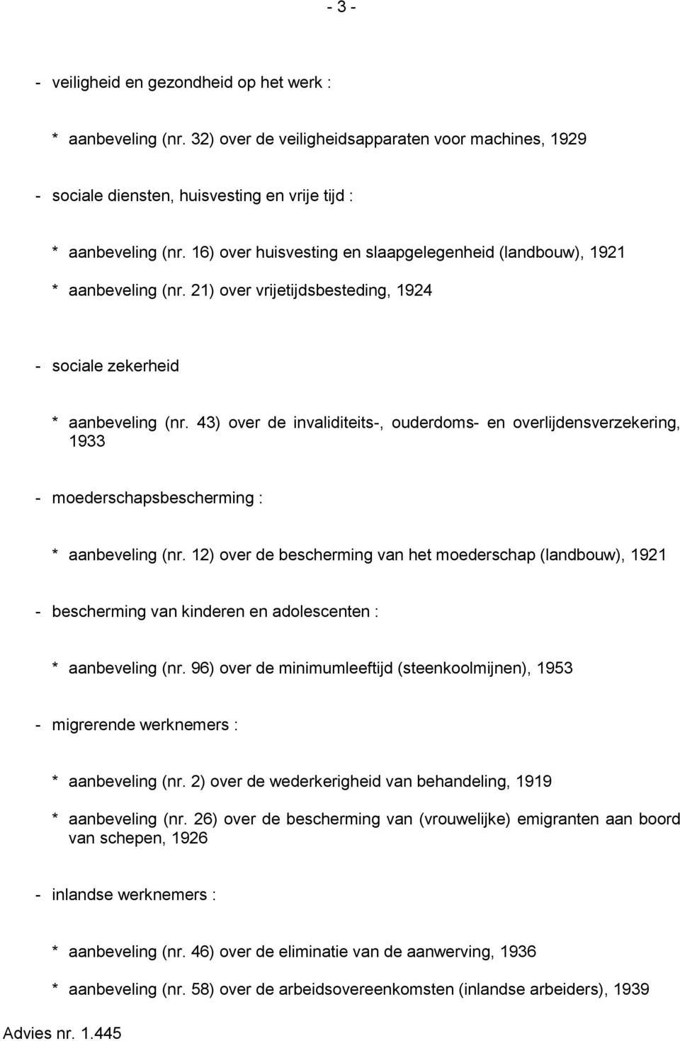 43) over de invaliditeits-, ouderdoms- en overlijdensverzekering, 1933 - moederschapsbescherming : * aanbeveling (nr.