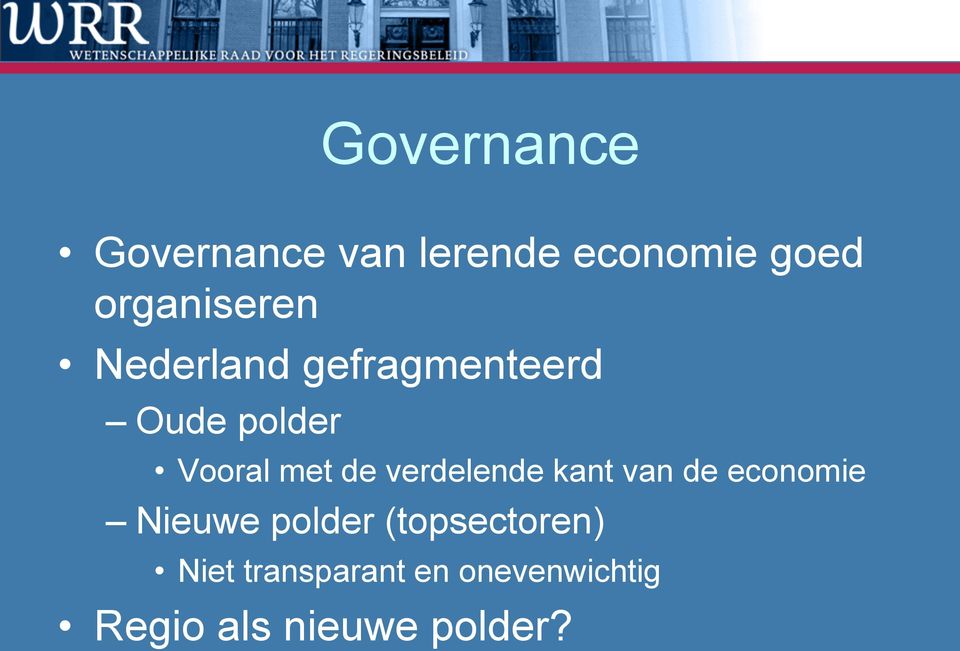 met de verdelende kant van de economie Nieuwe polder