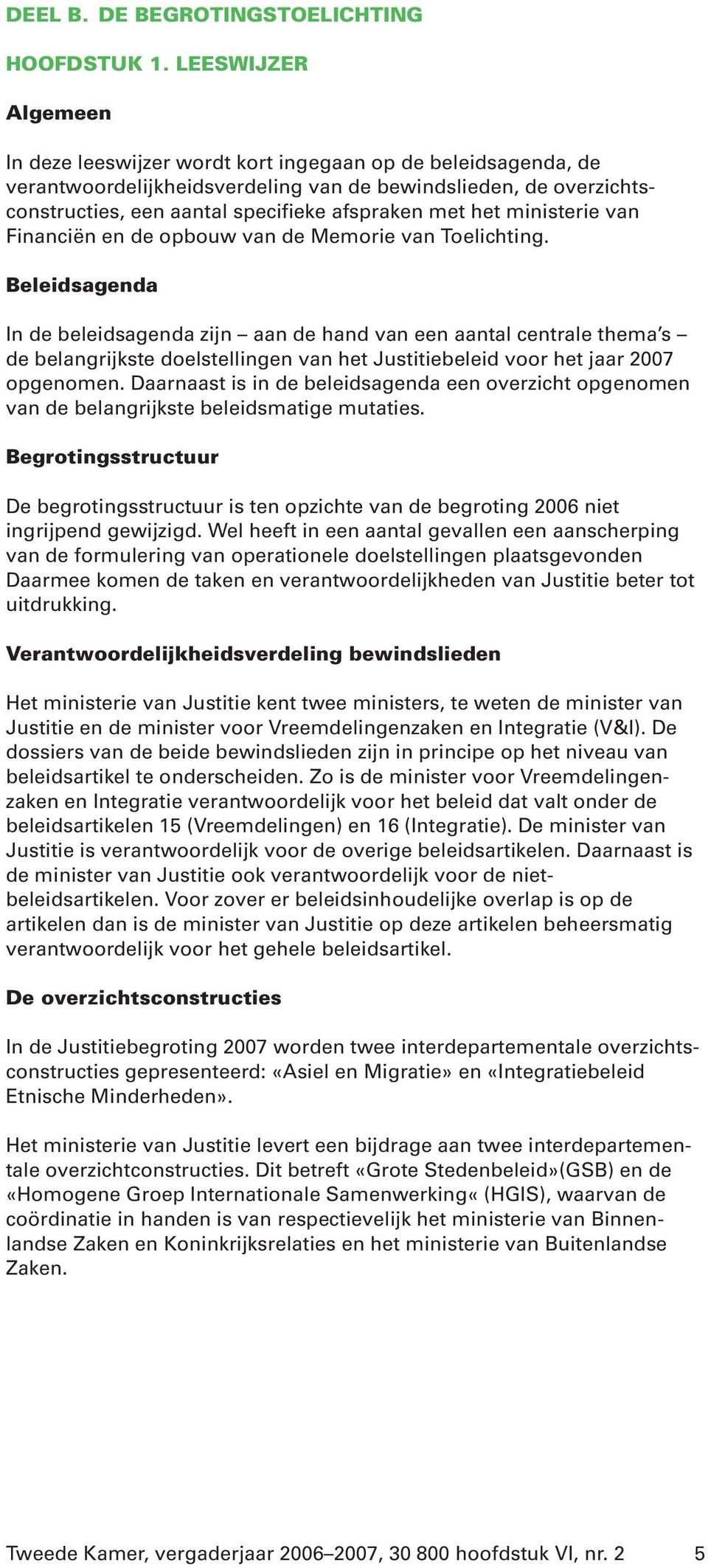 het ministerie van Financiën en de opbouw van de Memorie van Toelichting.