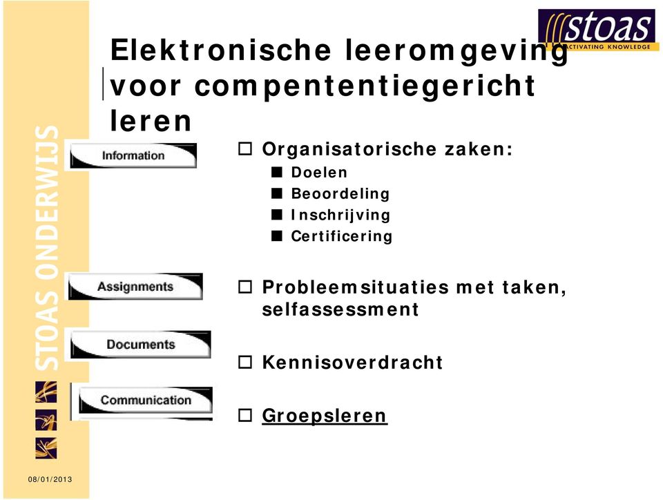 Doelen Beoordeling Inschrijving Certificering