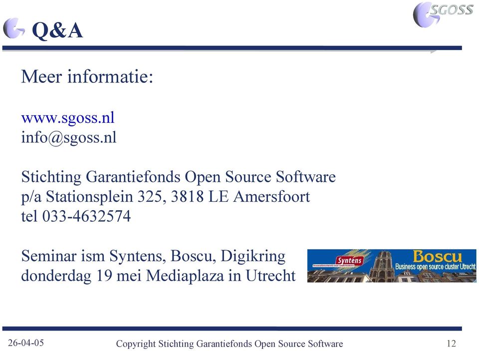 3818 LE Amersfoort tel 033-4632574 Seminar ism Syntens, Boscu, Digikring