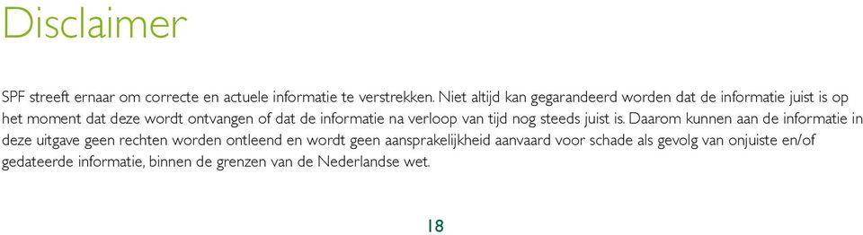 informatie na verloop van tijd nog steeds juist is.