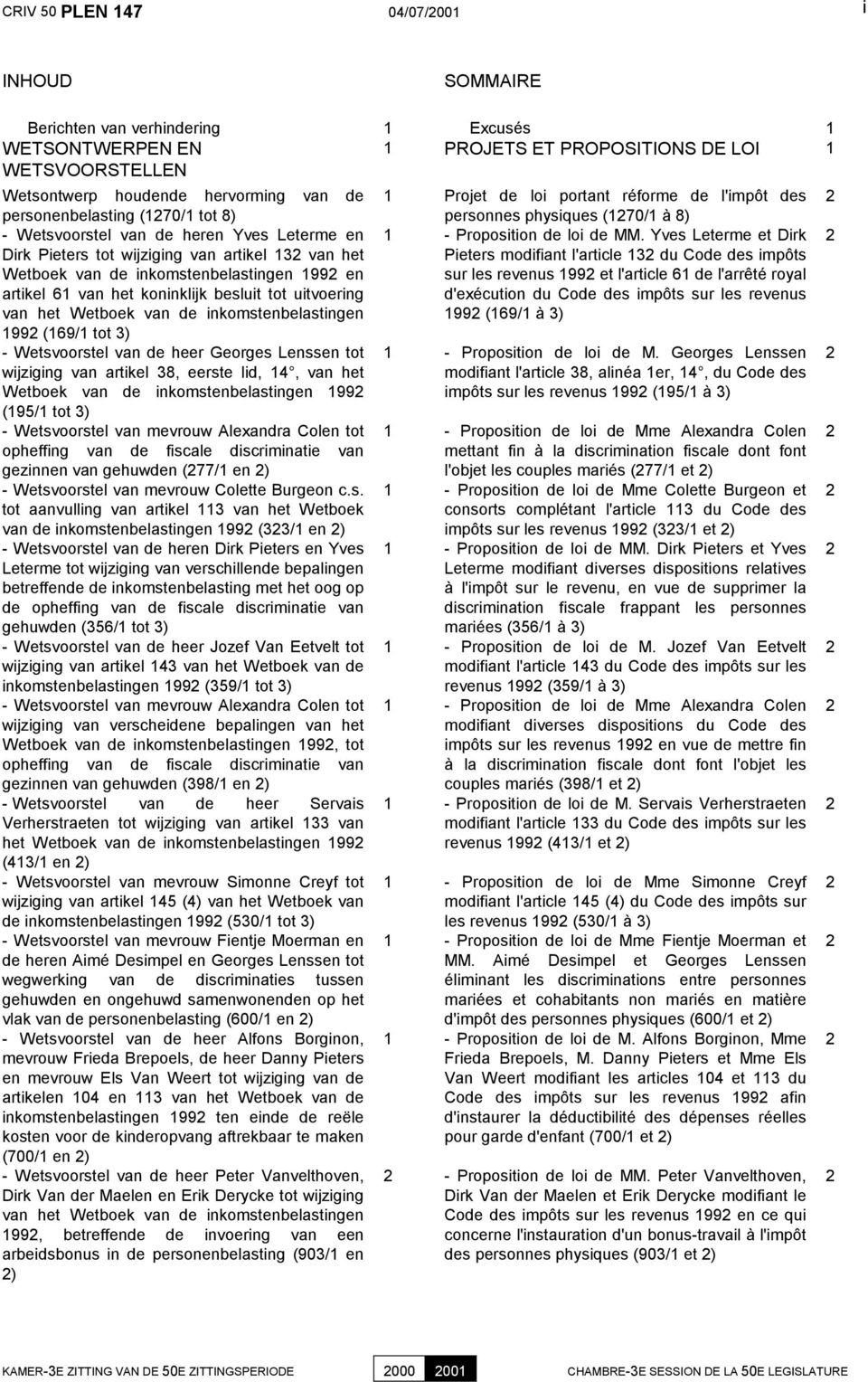 van het Wetboek van de inkomstenbelastingen 1992 en artikel 61 van het koninklijk besluit tot uitvoering van het Wetboek van de inkomstenbelastingen 1992 (169/1 tot 3) 1 - Proposition de loi de MM.