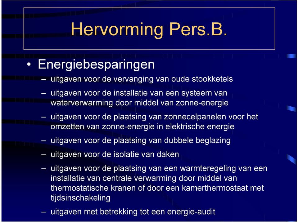 zonne-energie uitgaven voor de plaatsing van zonnecelpanelen voor het omzetten van zonne-energie in elektrische energie uitgaven voor de plaatsing van