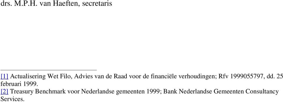 de Raad voor de financiële verhoudingen; Rfv 1999055797, dd.