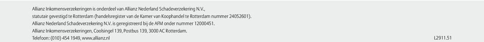 24052601). Allianz Nederland Schadeverzekering N.V. is geregistreerd bij de AFM onder nummer 12000451.