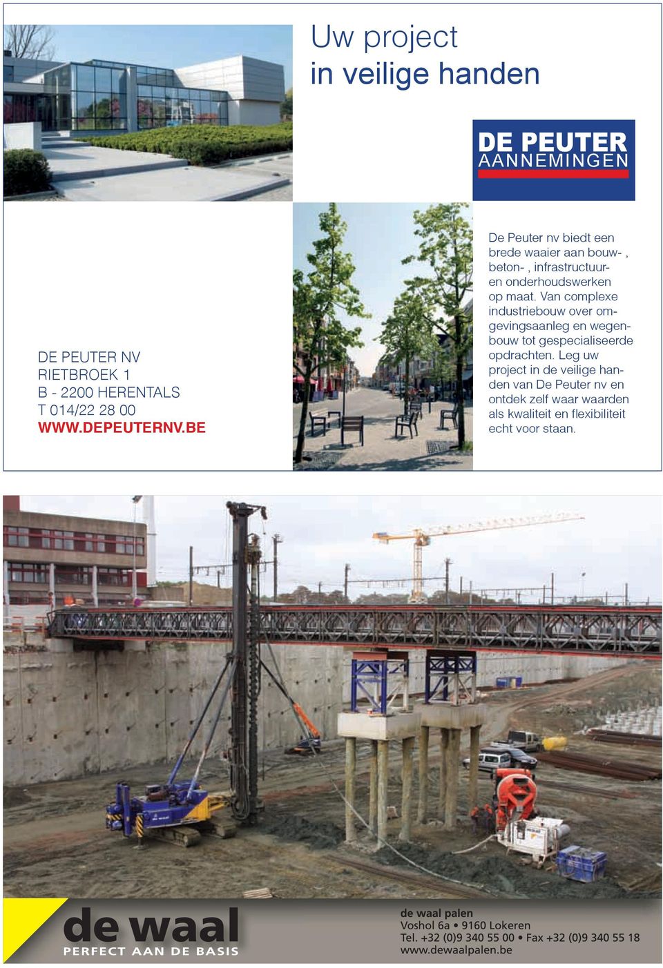 BE De Peuter nv biedt een brede waaier aan bouw-, beton-, infrastructuuren onderhoudswerken op maat.