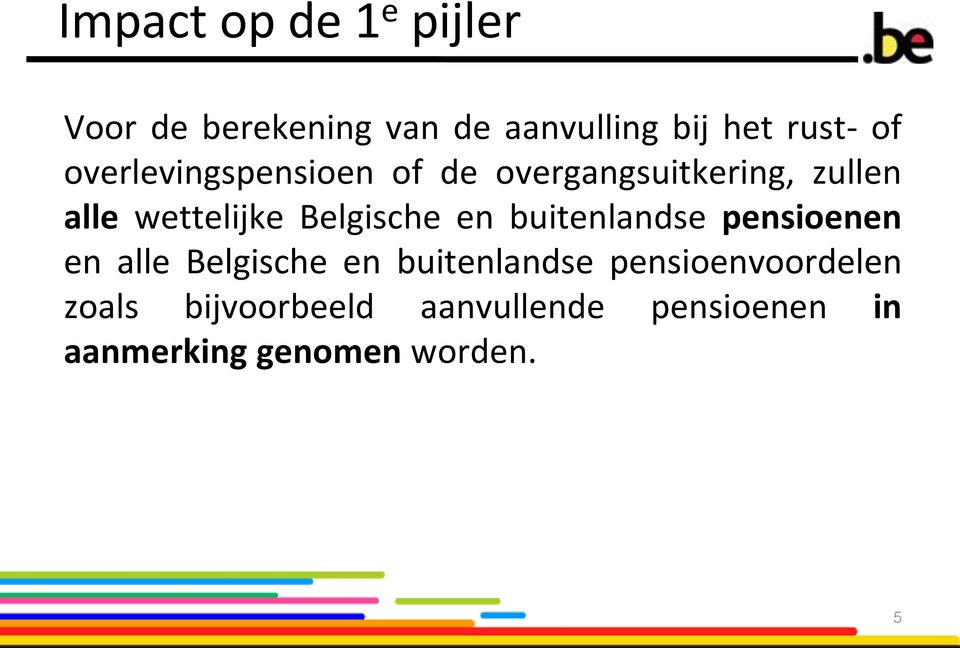 Belgische en buitenlandse pensioenen en alle Belgische en buitenlandse