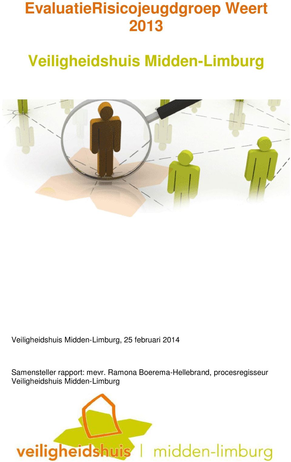 februari 2014 Samensteller rapport: mevr.