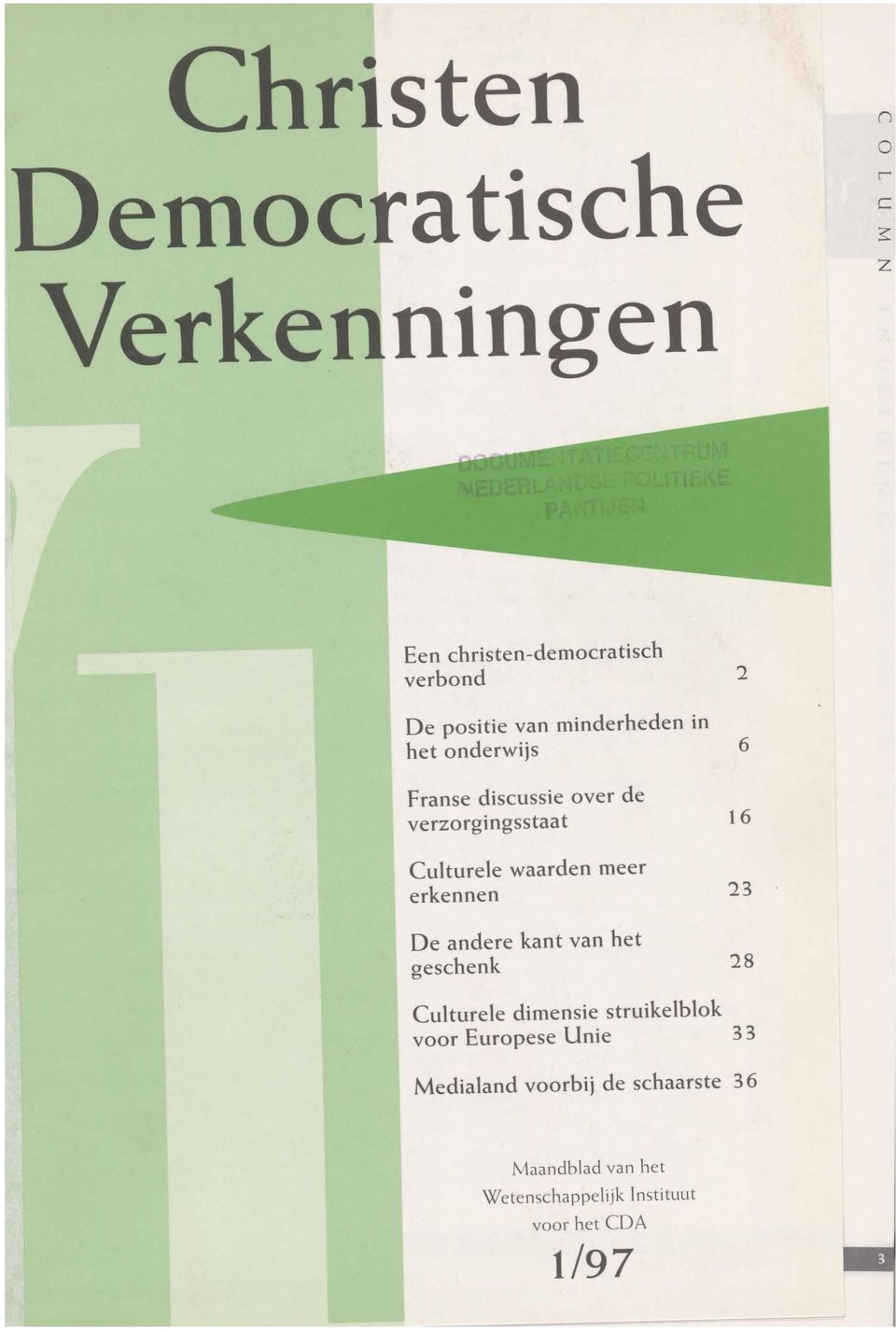 23 De andere kant van het geschenk 28 Culturele diensie struikelblok voor Europese Unie 3 3