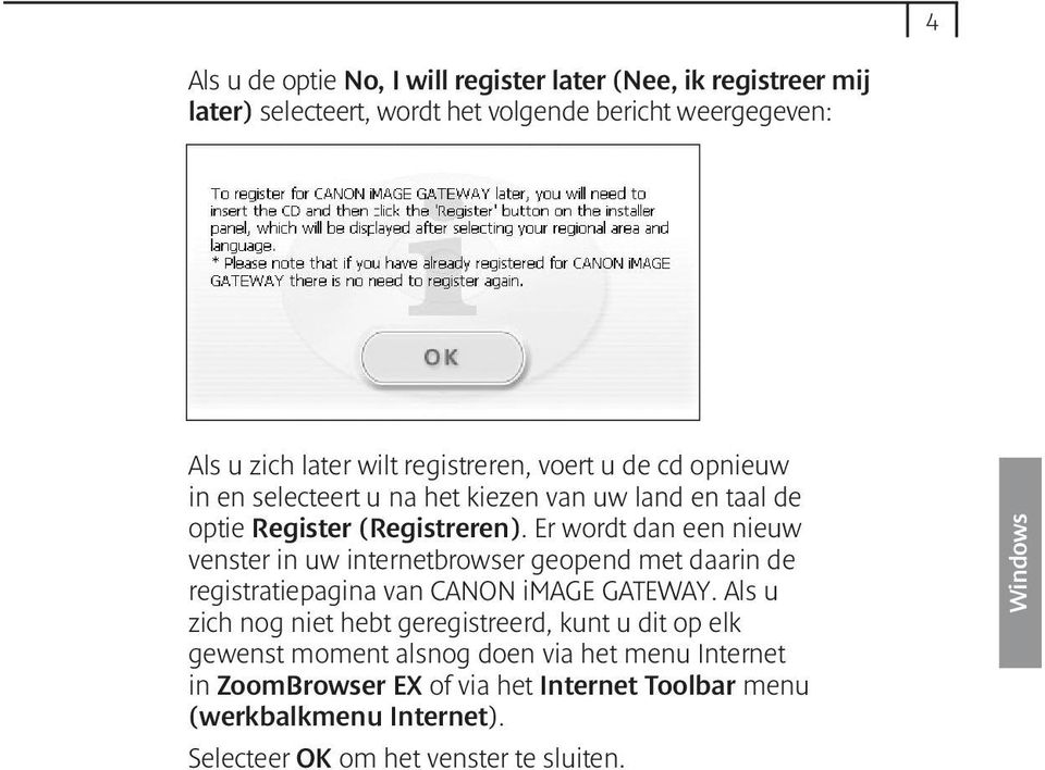 Er wordt dan een nieuw venster in uw internetbrowser geopend met daarin de registratiepagina van CANON image GATEWAY.