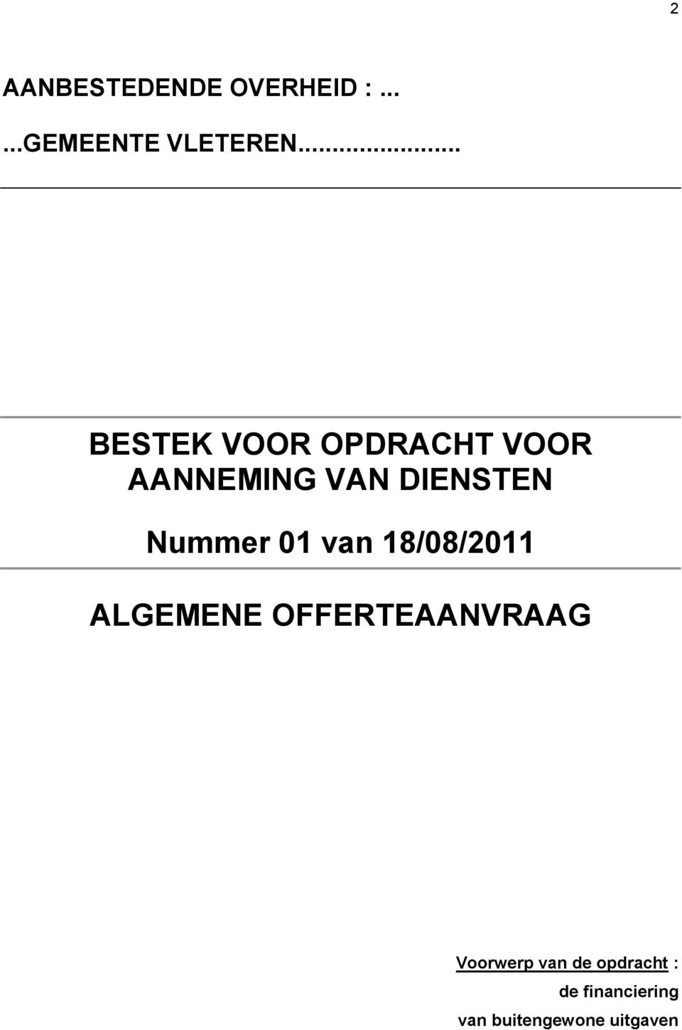 Nummer 01 van 18/08/2011 ALGEMENE OFFERTEAANVRAAG