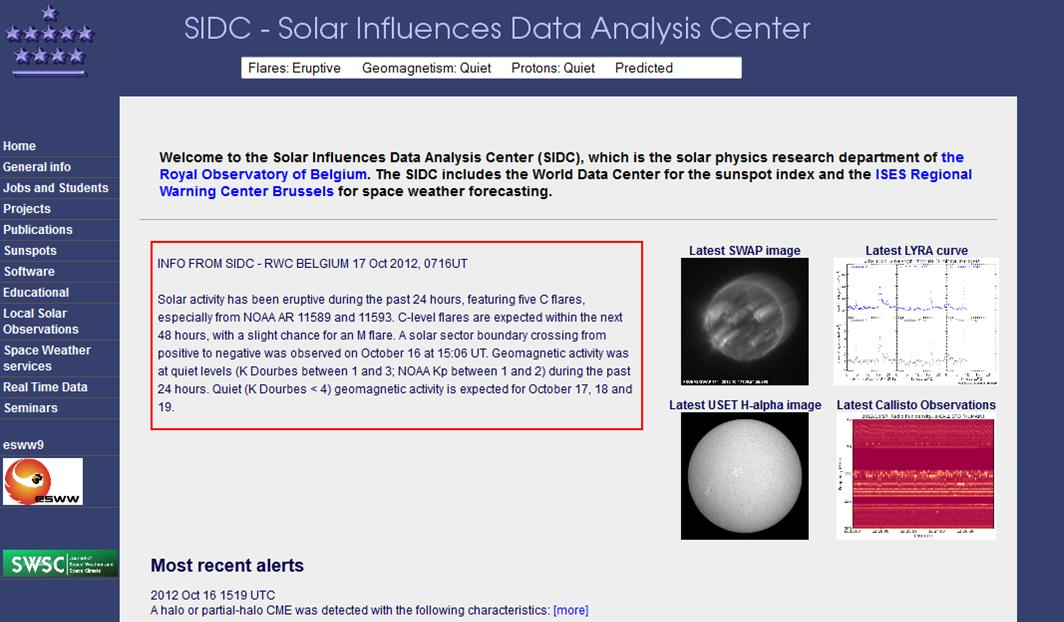 Het SIDC ruimteweer voorspellingsteam Bestaat uit experten in verschillende domeinen Wekelijkse tour-of-duty Voorspelling van zonneactiviteit, energetische deeltjes van de