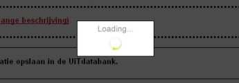 3.4 Wachtscherm Bij het opslaan van een item in de UiTdatabank wordt de achtergrond grijs en krijg je een witte pop-up met een draaiend cirkeltje te zien.