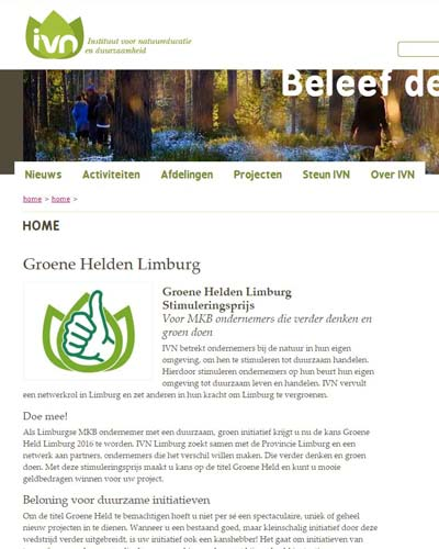 pagina 3 van 8 Groene Helden Limburg Stimuleringsprijs 2016 Limburgse MKB ondernemers met duurzame, groene initiatieven krijgen de kans om Groene Held Limburg 2016 te worden.