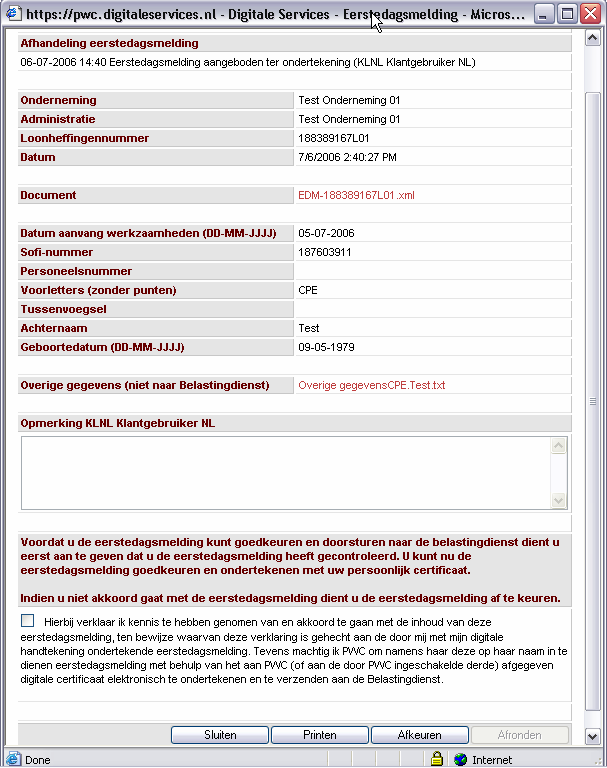 3.7 Eerstedagsmeldingen beoordelen en goedkeuren Nadat u de eerstedagsmelding heeft opgesteld komt u in onderstaand scherm terecht.