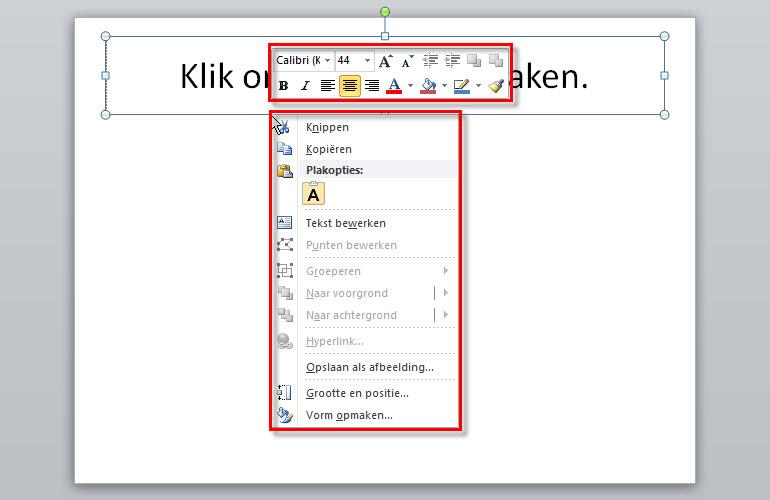 Context menu s Een rechter muisklik brengt nog steeds de snelkoppeling of context menu's en een miniwerkbalk tevoorschijn.