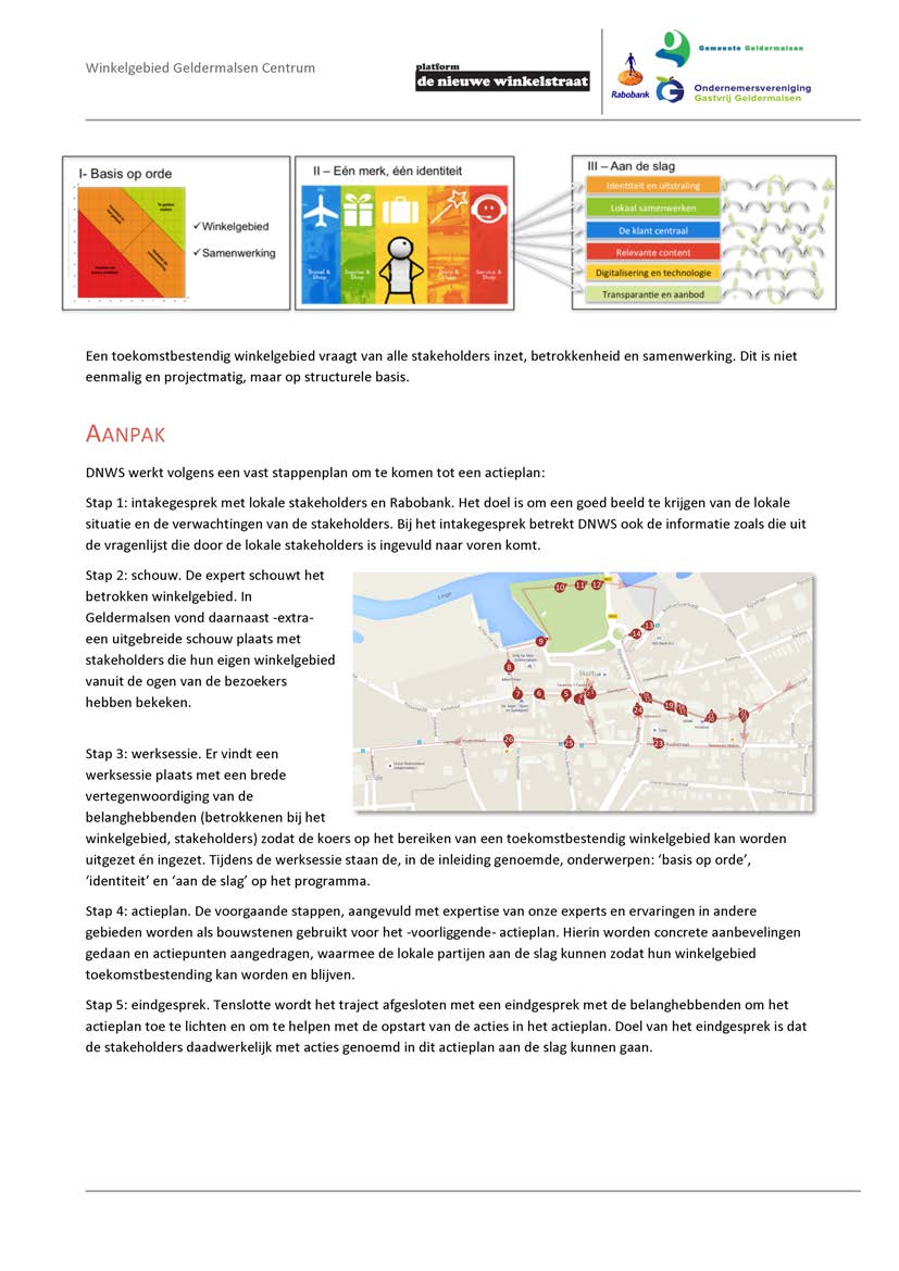 Gemeente Gel) Winkelgebied Geldermalsen Centrum platform de nieuwe winkelstraat I- Basis op orde II Eén merk, één identiteit I - Aan de slag ^ (t, 'w \ t ^Winkelgebied v Samenwerking \( \j v \ De