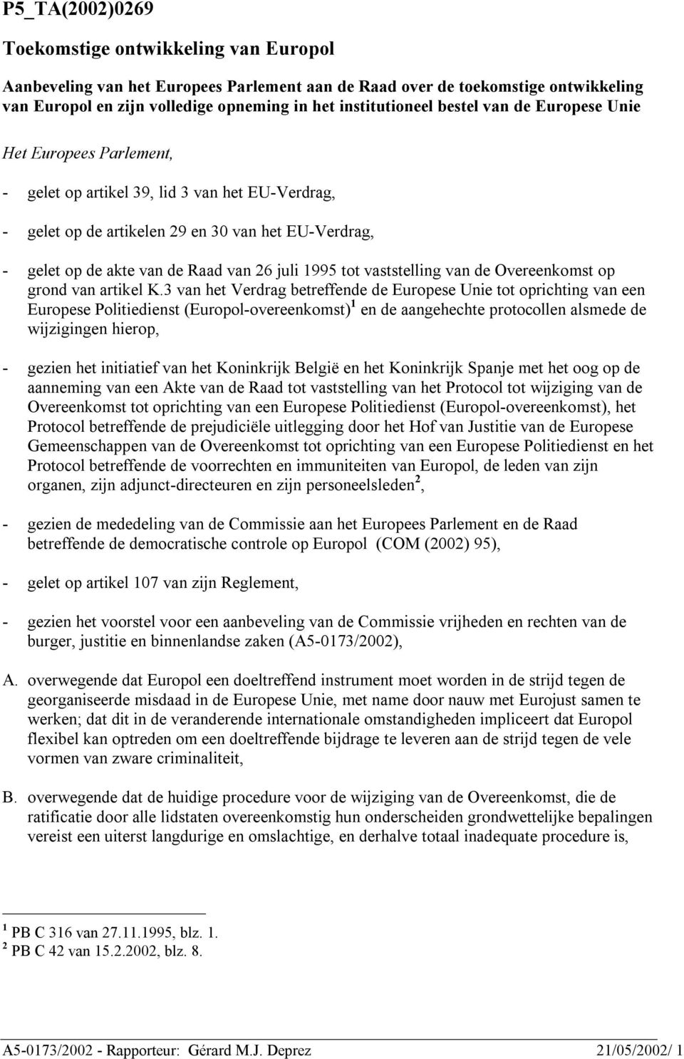 1995 tot vaststelling van de Overeenkomst op grond van artikel K.