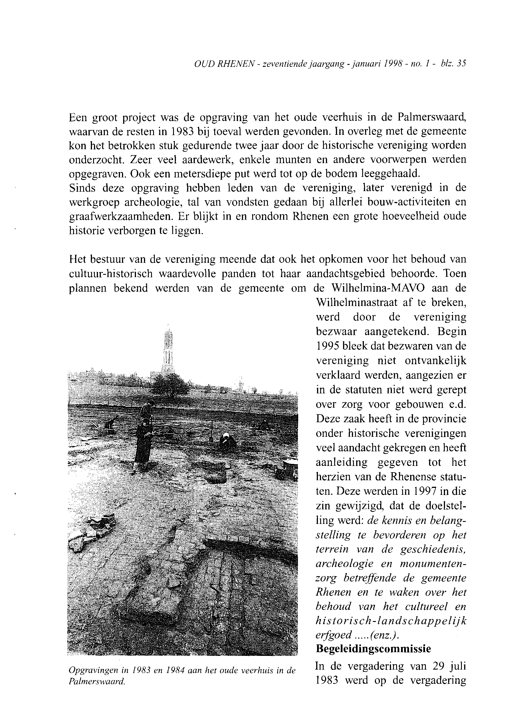 OUD RHENEN - zeventiende jaargang -januari 1998 - no. l - bh. 35 Een groot project was de opgraving van het oude veerhuis in de Palmerswaard, waarvan de resten in 1983 bij toeval werden gevonden.