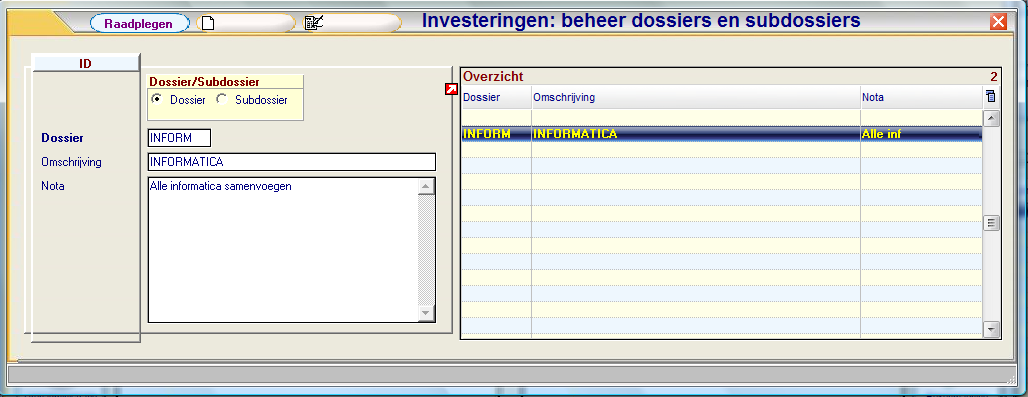 Basisprincipe Beheer dossiers en subdossiers (P3580) In dit programmaonderdeel kan U dossiers en subdossiers beheren Dit programmaonderdeel bereik U ook op elk veld waar U een dossiercode moet