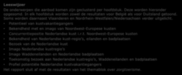 Inleiding Nederland beschikt over een prachtige kust die een grote aantrekkingskracht uitoefent op binnen- en buitenlandse bezoekers. Met name bij Duitsers en Belgen is de Nederlandse kust populair.