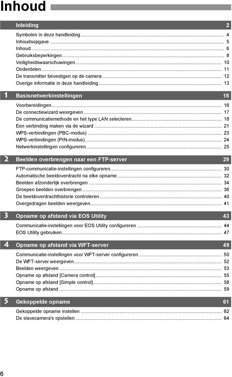 .. 18 Een verbinding maken via de wizard... 21 WPS-verbindingen (PBC-modus)... 23 WPS-verbindingen (PIN-modus)... 24 Netwerkinstellingen configureren.