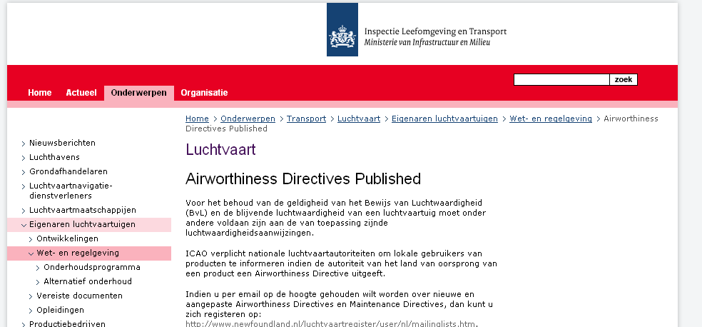 Airworthiness Directives ILT publiceert maandelijks een overzicht van alle uitgekomen AD s Ook voor MLA s Gratis E-mail abonnement http://www.ilent.