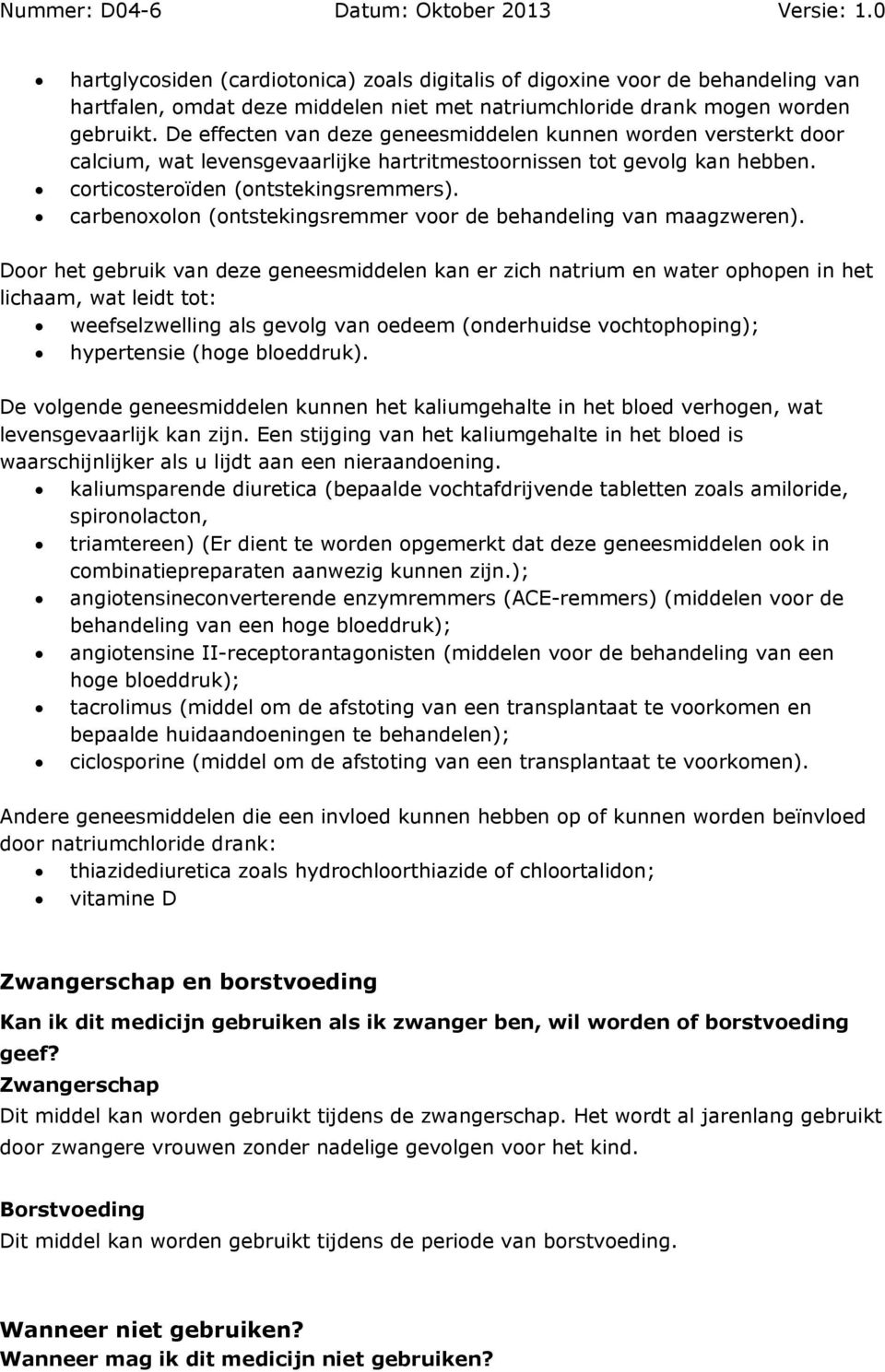 carbenoxolon (ontstekingsremmer voor de behandeling van maagzweren).